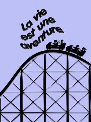 cover image of La vie est une aventure